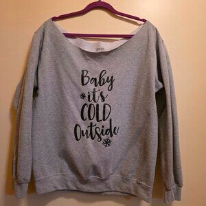 Forever Trendy "Baby It's Cold Outside" Off the Shoulder Sweatshirt M